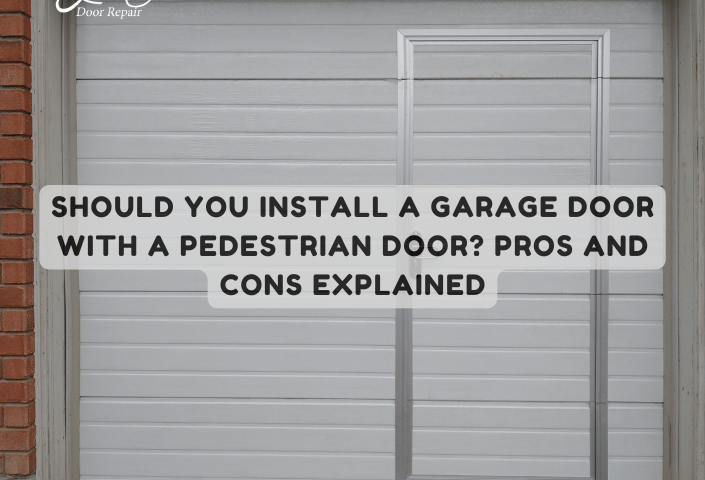 Benefits of Garage Door with a Pedestrian Door